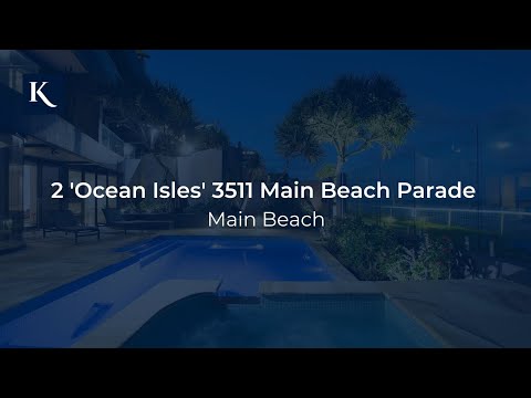 2 'Ocean Isles' 3511 Main Beach Parade, Main Beach | Gold Coast Real Estate | Queensland | Kollosche