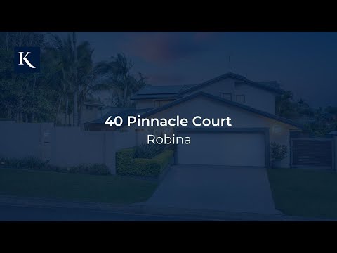 40 Pinnacle Court, Robina | Gold Coast Real Estate | Queensland | Kollosche