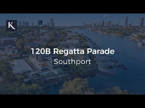 120B Regatta Parade, Southport | Gold Coast Real Estate | Kollosche