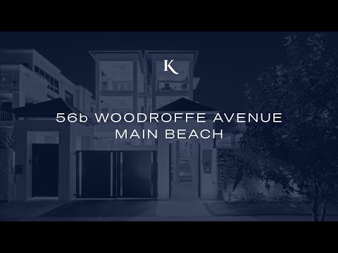 56b Woodroffe Avenue, Main Beach | Gold Coast Real Estate | Kollosche