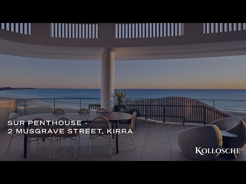 The Penthouse at Sur | 2 Musgrave Street, Kirra | Gold Coast Real Estate | Kollosche